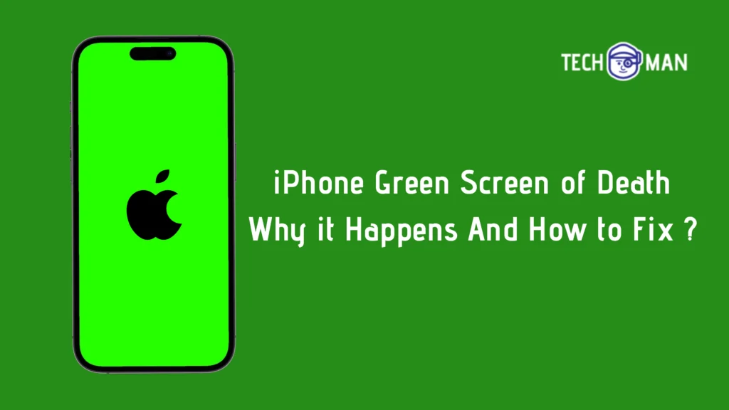 iPhone Green Screen of Death, Why it Happens And How to Fix ?